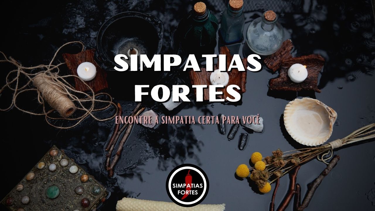 Simpatias fortes - e que funcionam