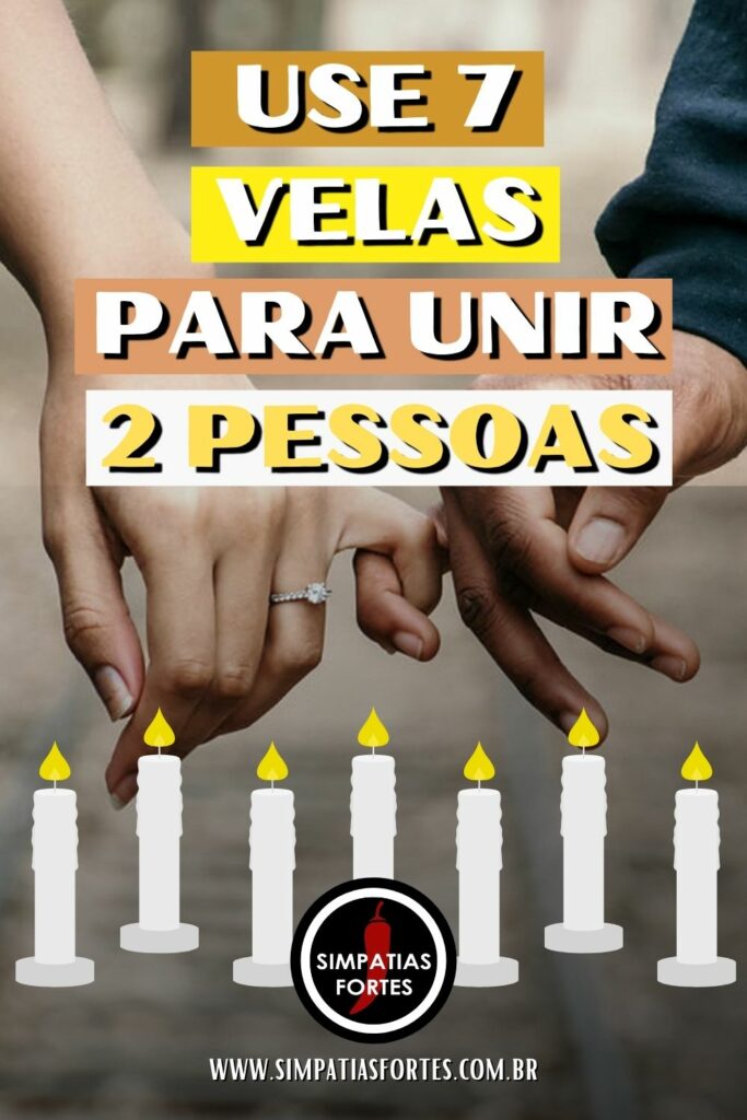 Use 7 velas brancas para unir duas pessoas