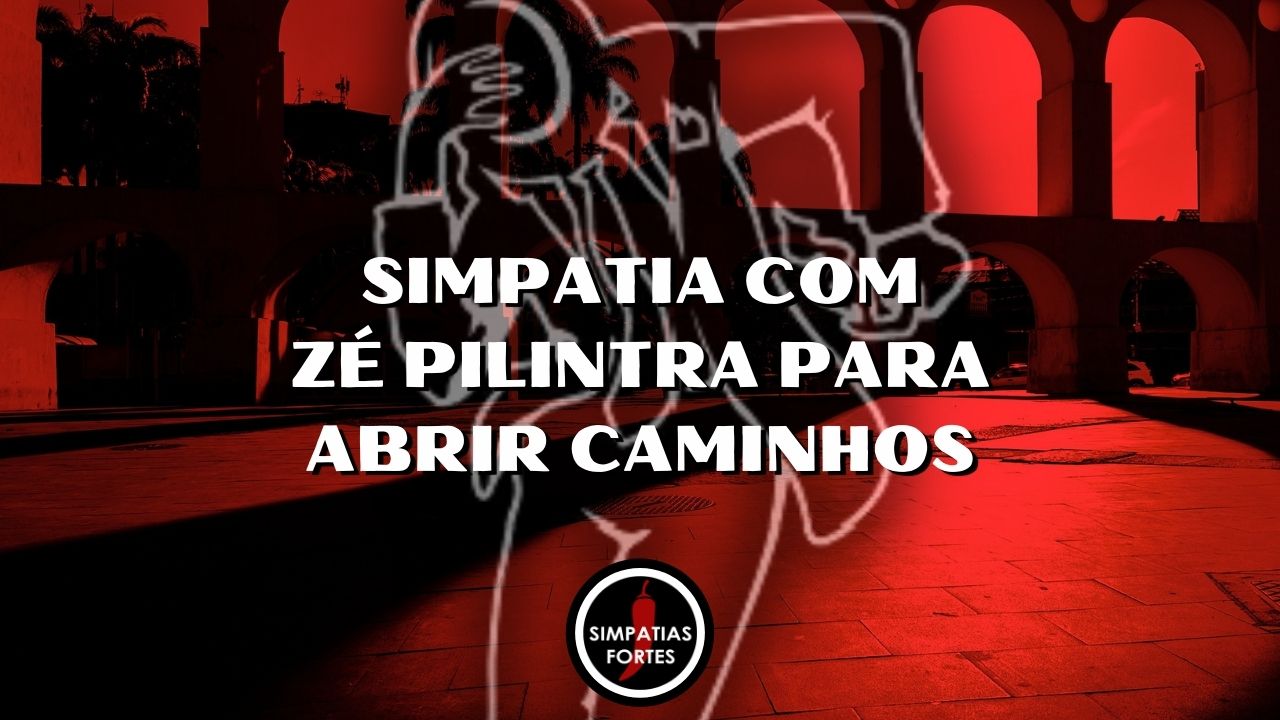 Simpatia com Zé Pilintra para abrir caminhos