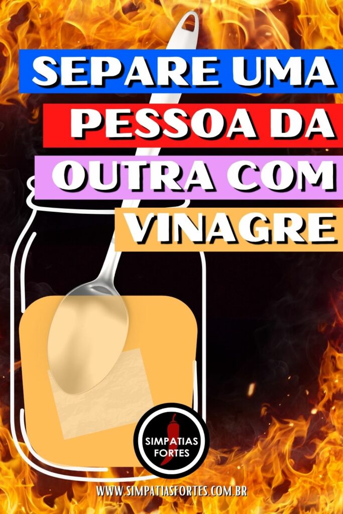 Separe uma pessoa da outra com vinagre