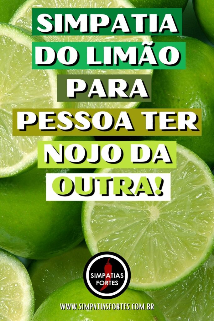 Simpatia do limão para pessoa ter nojo