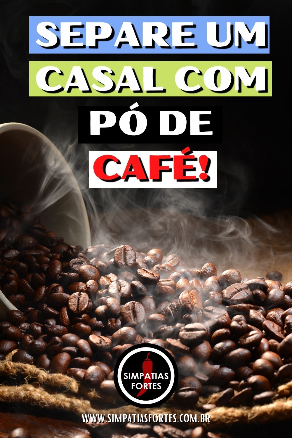 Simpatia Para Unir Casal Com Pó De Café - RETOEDU