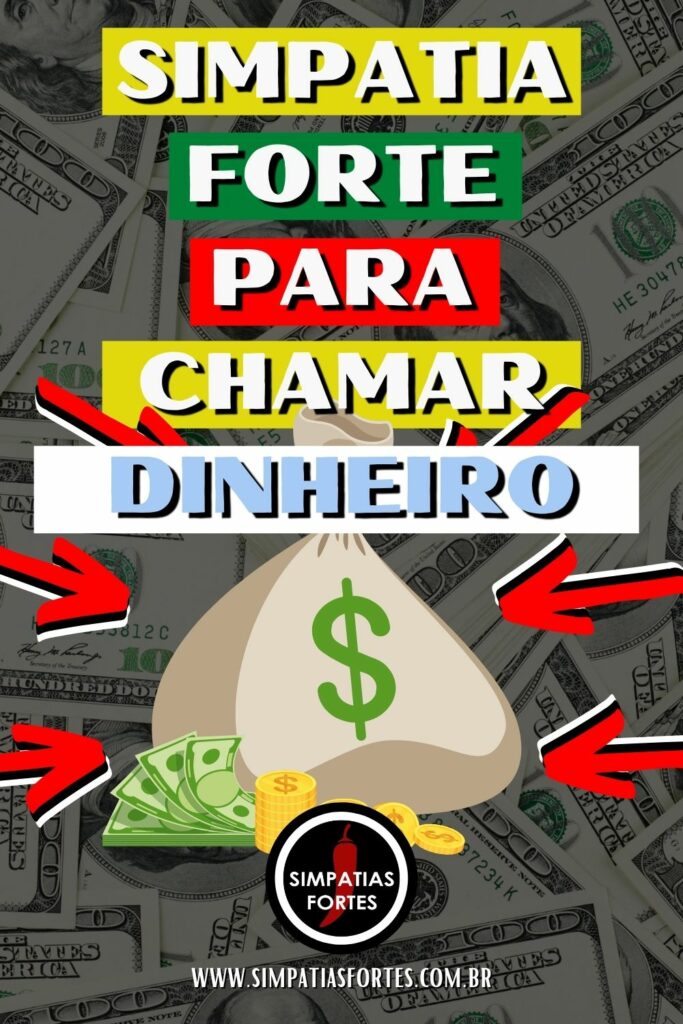 Simpatia forte para chamar dinheiro