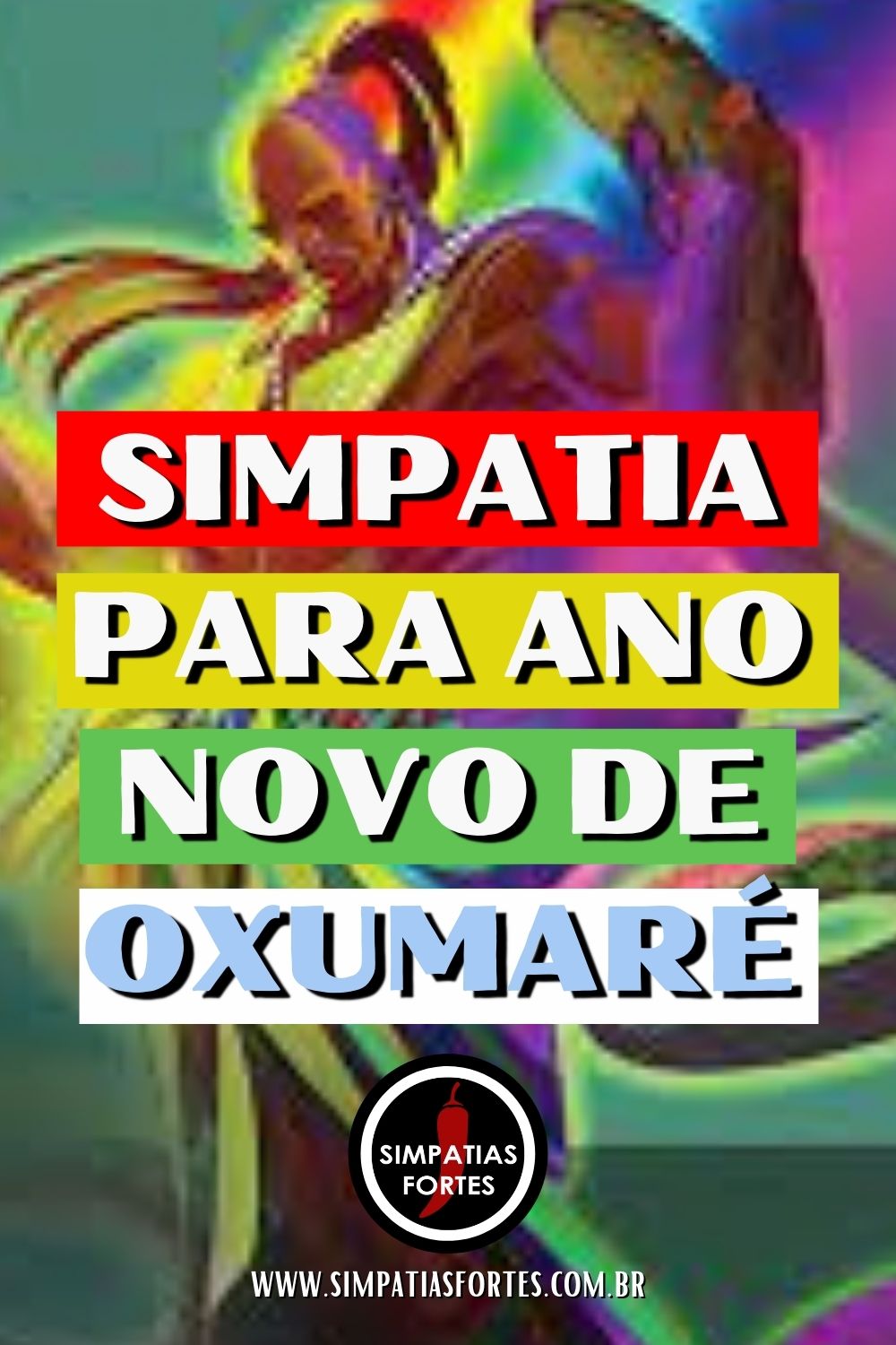 Simpatia de Oxumaré para o ano novo de Oxumaré (Pinterest)