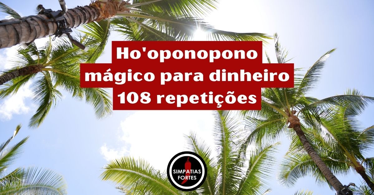 Ho'oponopono mágico para dinheiro 108 repetições