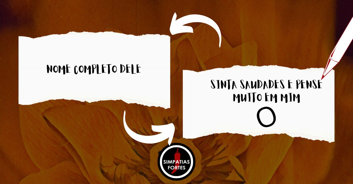 Simpatia para ele ficar louco de saudade de mim - Escreva no papel branco