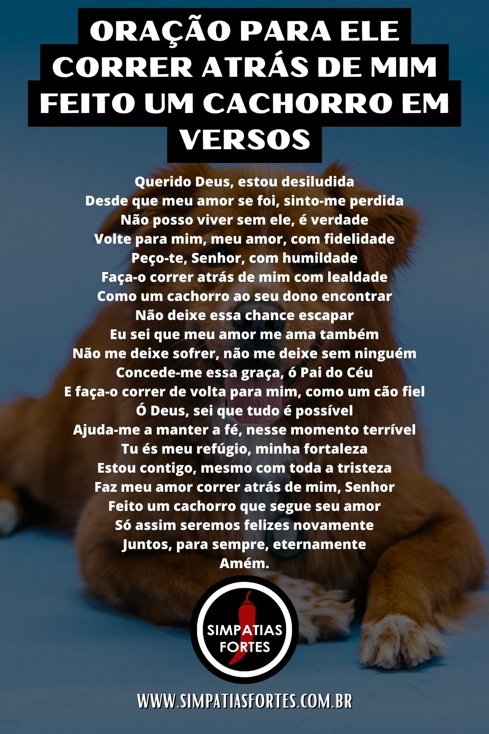 Oração para ele correr atrás de mim feito um cachorro em versos